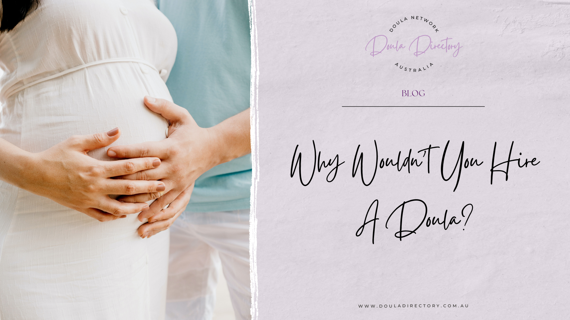 Why wouldn't you hire a doula?